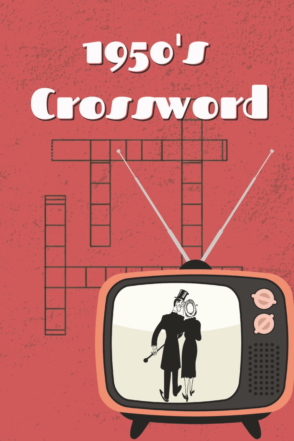 1950s Cross Word Puzzle: 30 Puzzles I All 1950's Themed I Crossword Puzzles for Adults and Seniors I Nostalgic