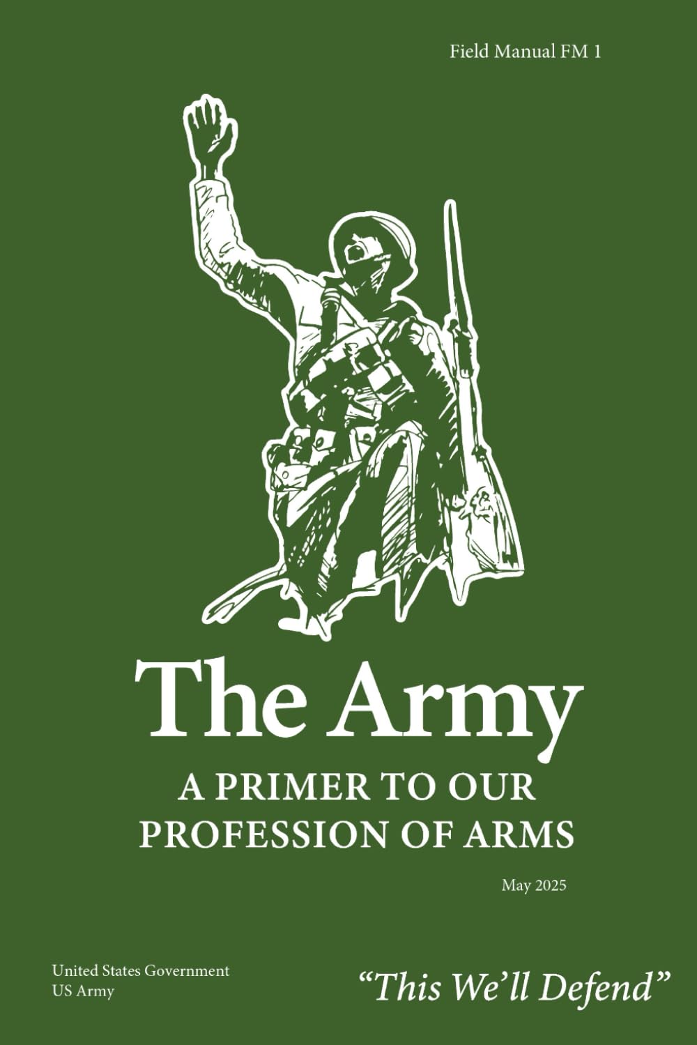 Front cover of Field Manual FM 1, featuring a green background with a white illustration of a soldier and the title 'The Army: A Primer to Our Profession of Arms'.