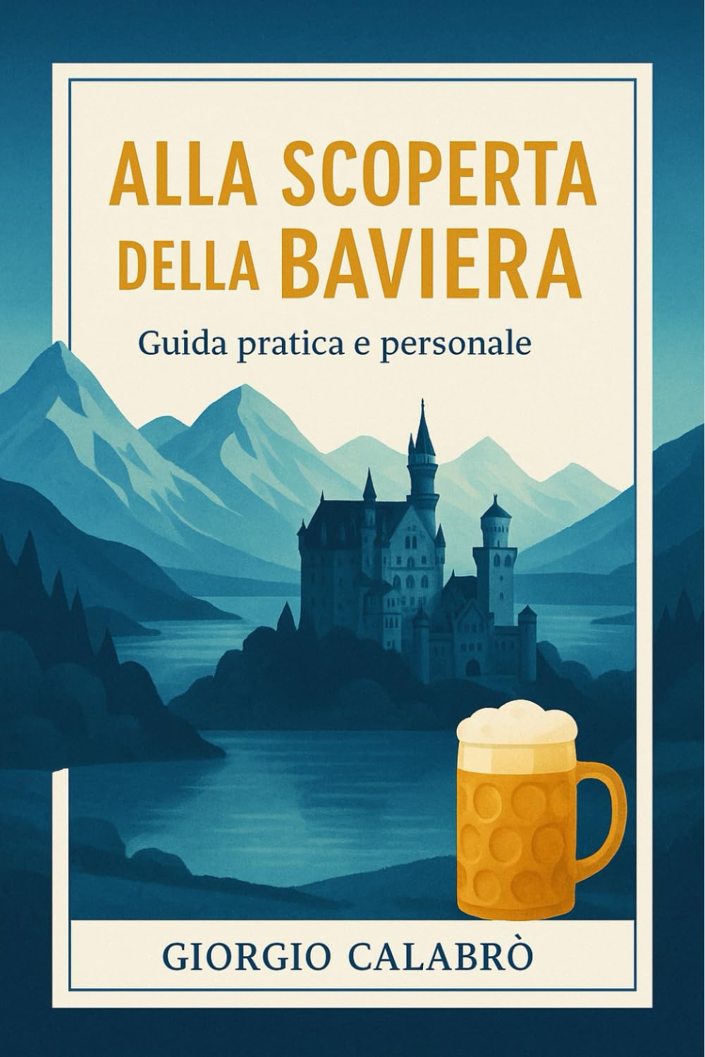 Alla scoperta della Baviera: Guida pratica e personale