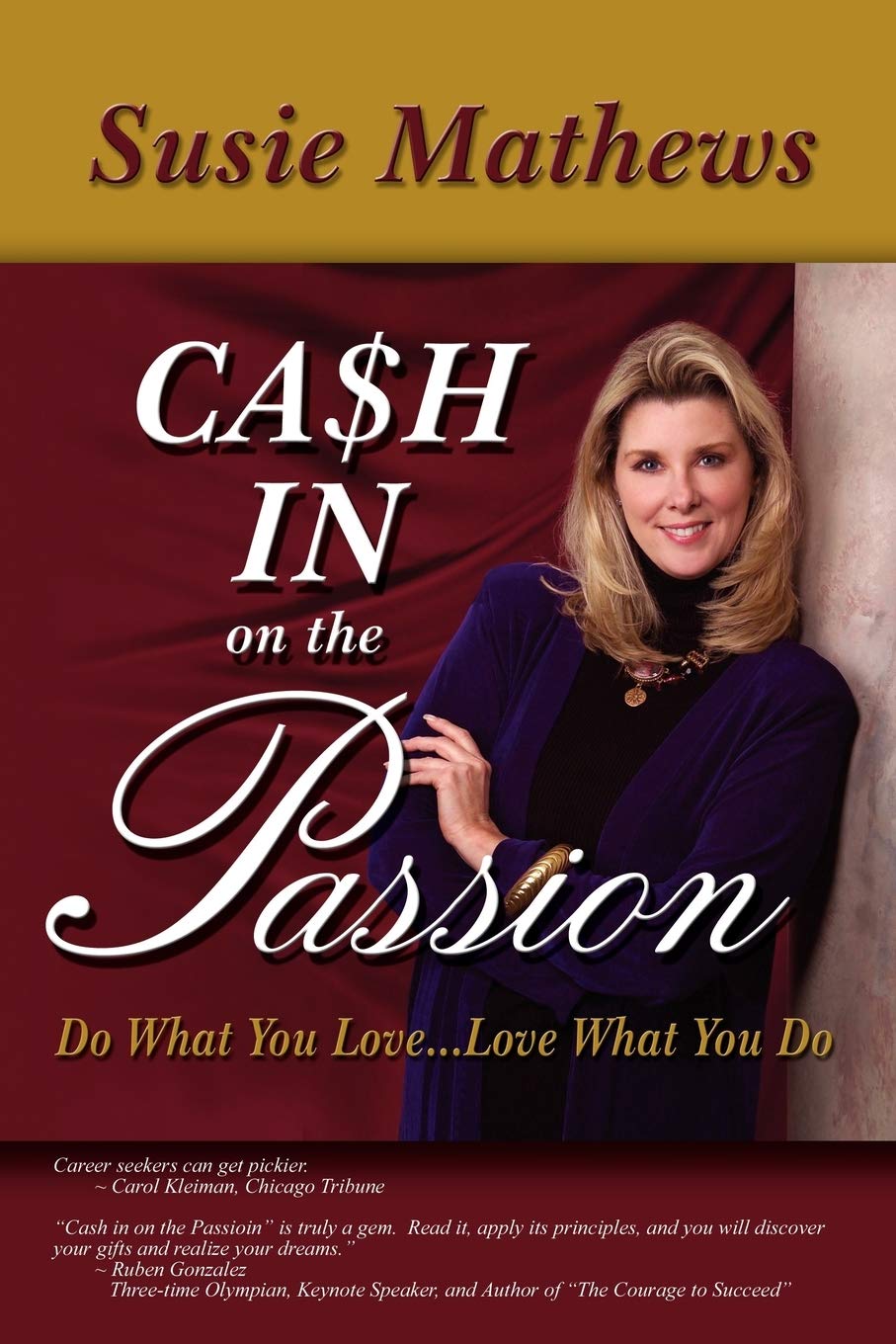 Cash In On The Passion: Do What You Love...Love What You Do