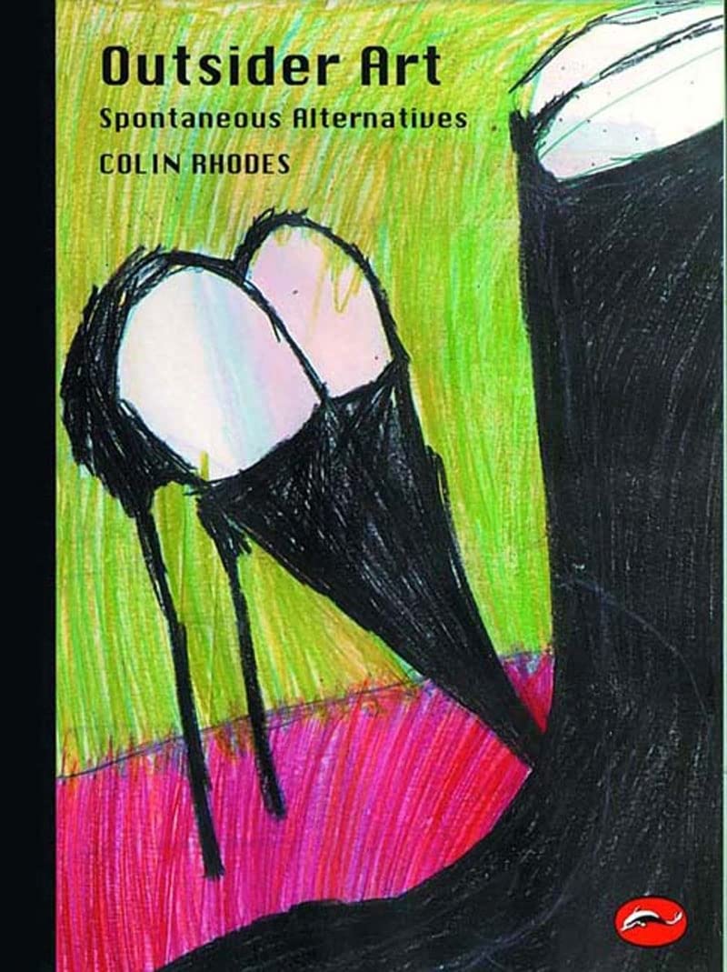 Outsider Art (World of Art) /anglais : Rhodes, Colin: Amazon.fr: Livres