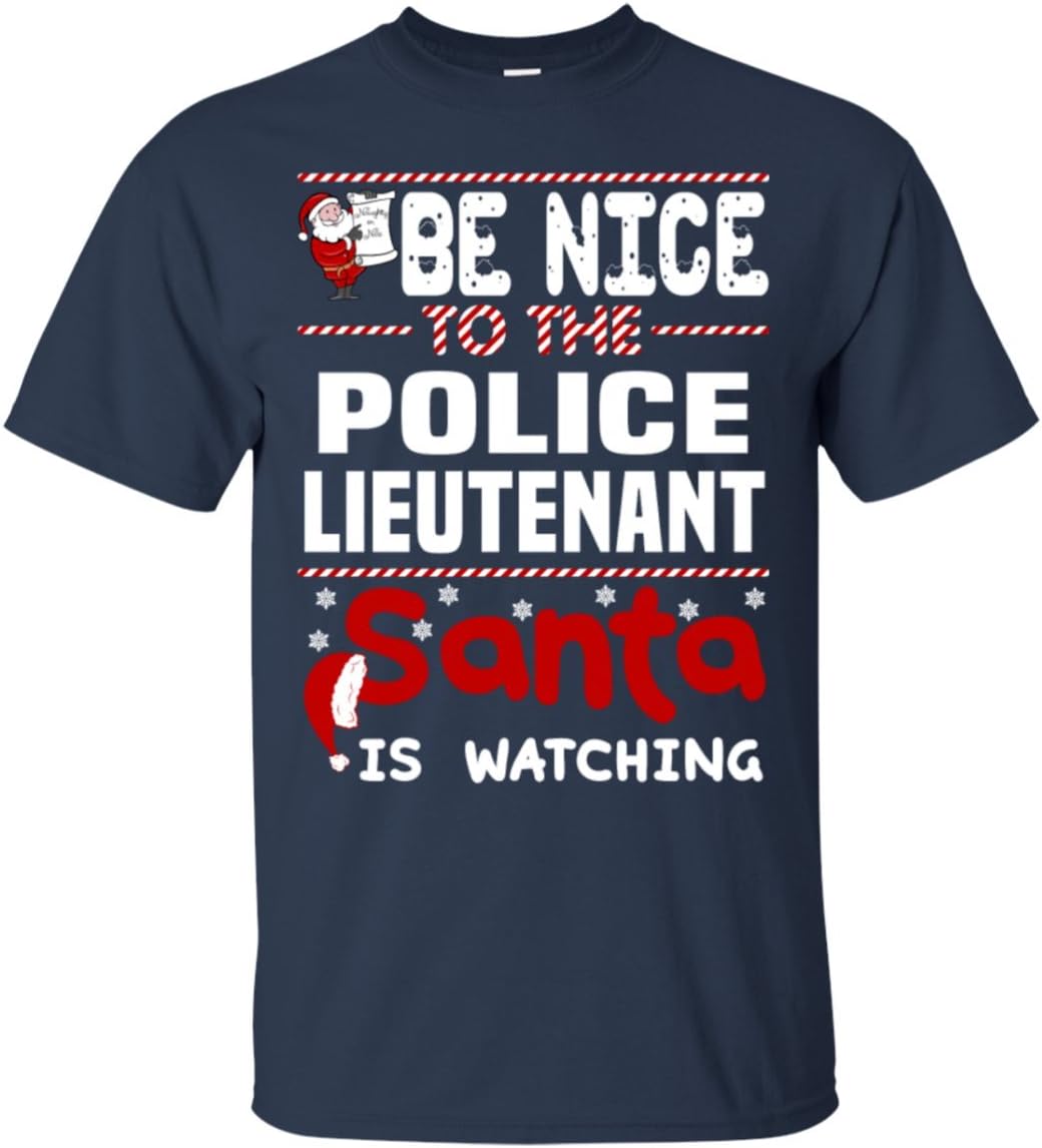 PoliceTeeBe Nice to The Police Lieutenant Santa is Watching Gift Men's T-Shirt
