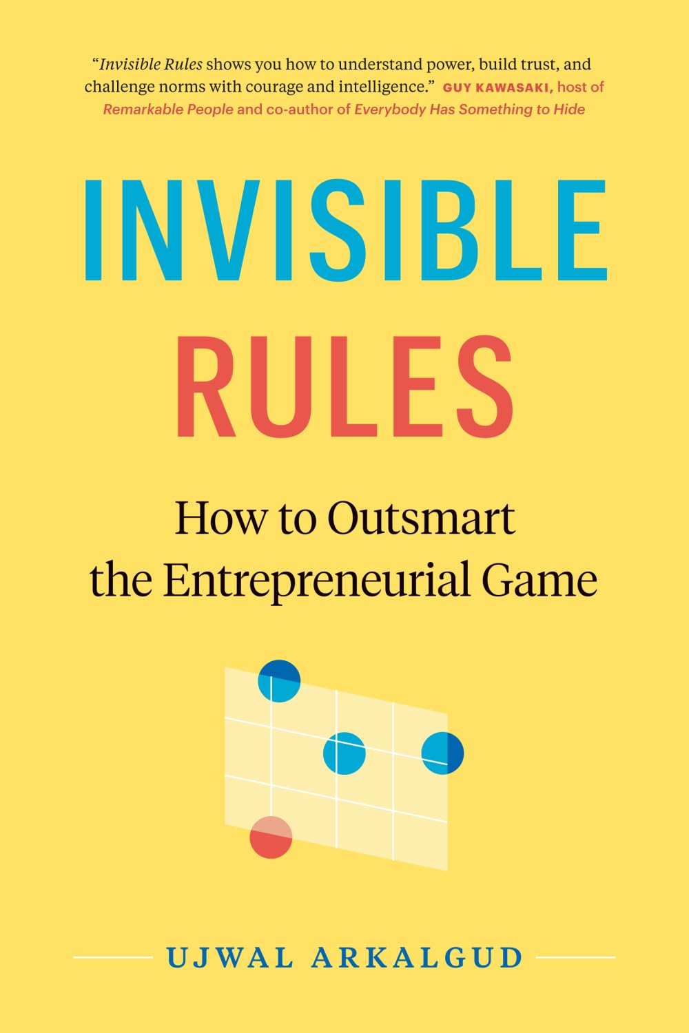 Invisible Rules: How to Outsmart the Entrepreneurial Game