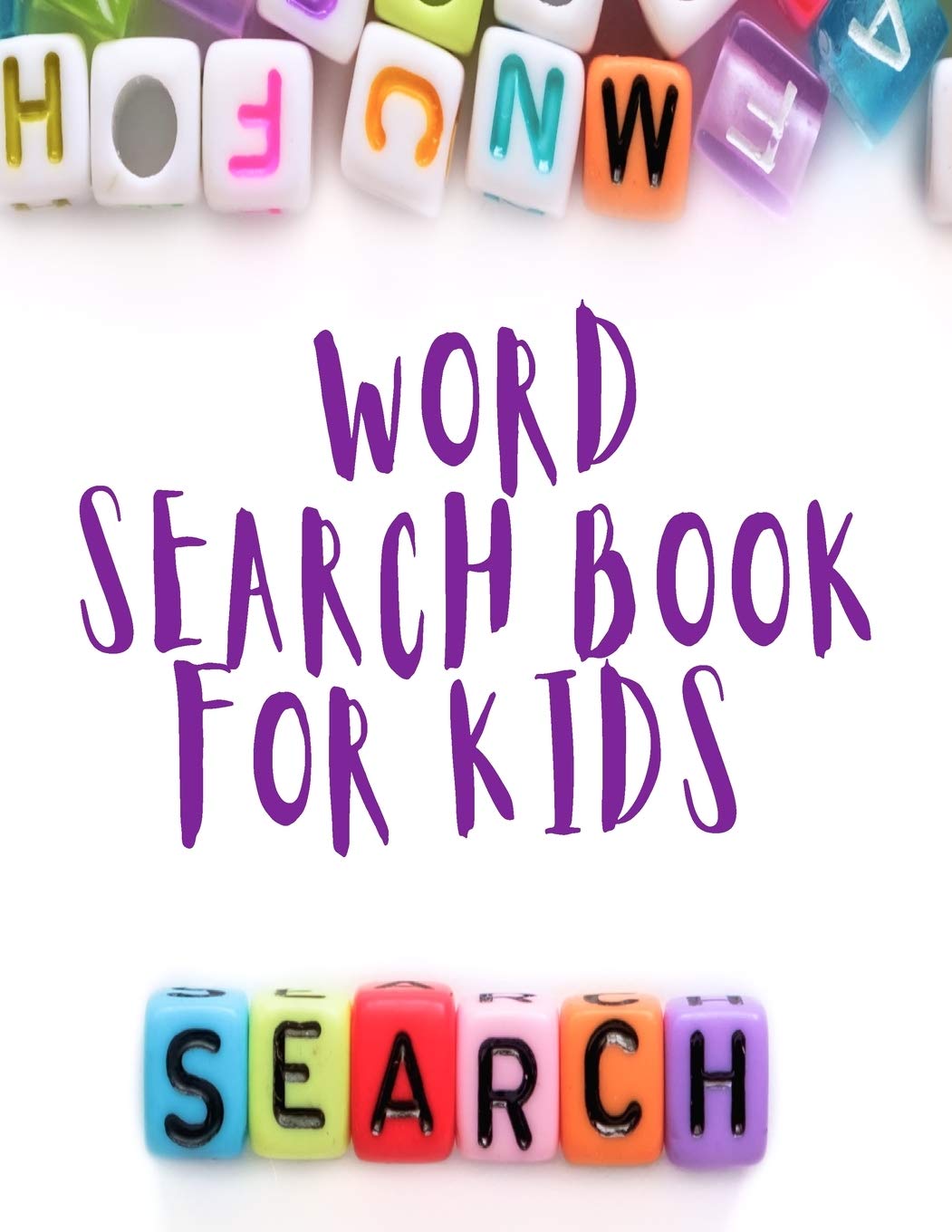 Word Search Book for Kids: Puzzle Book for Children Ages 6-8 - Word Search Puzzles for Kids - Activity Book - Word Search Puzzles      Paperback – December 23, 2020