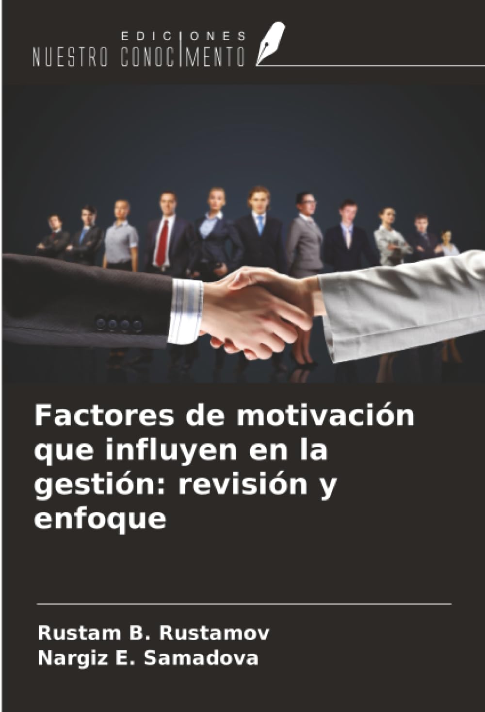 Factores de motivación que influyen en la gestión: revisión y enfoque