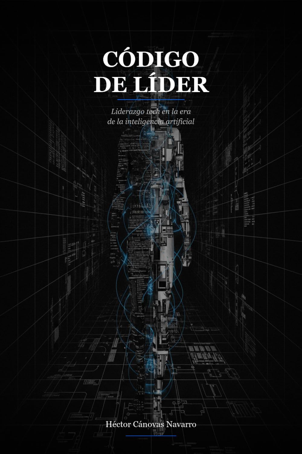 Código de Líder: Liderazgo tech en la era de la inteligencia artificial