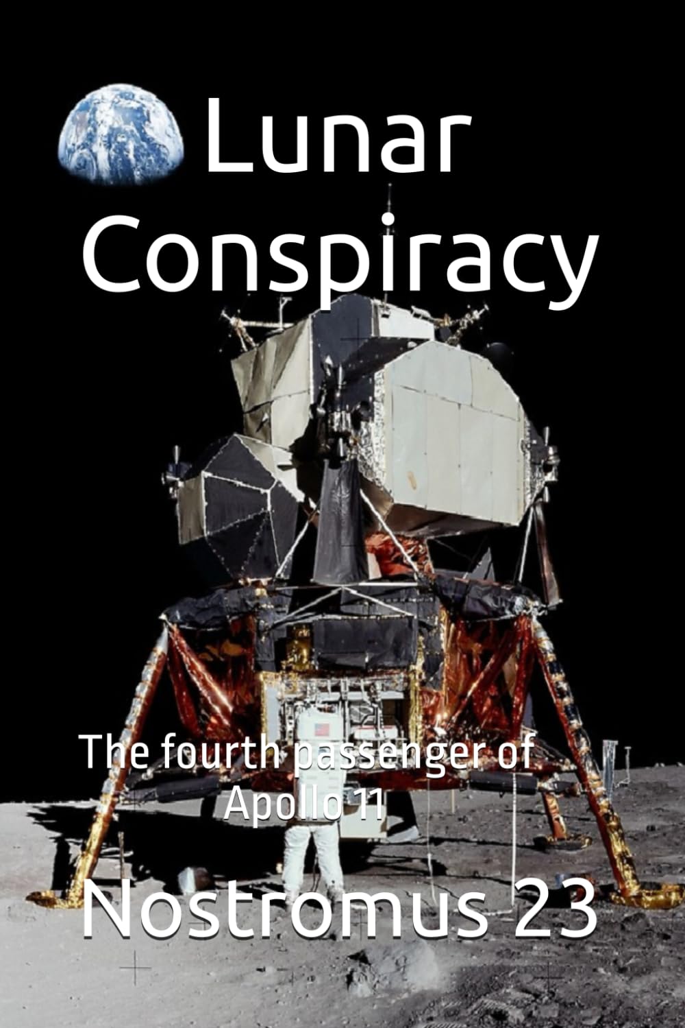 Lunar Conspiracy: The fourth passenger of Apollo 11