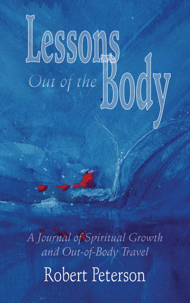 Buy Lessons Out of the Body: A Journal of Spiritual Growth and Out-Of-Body Travel — BookShops.in