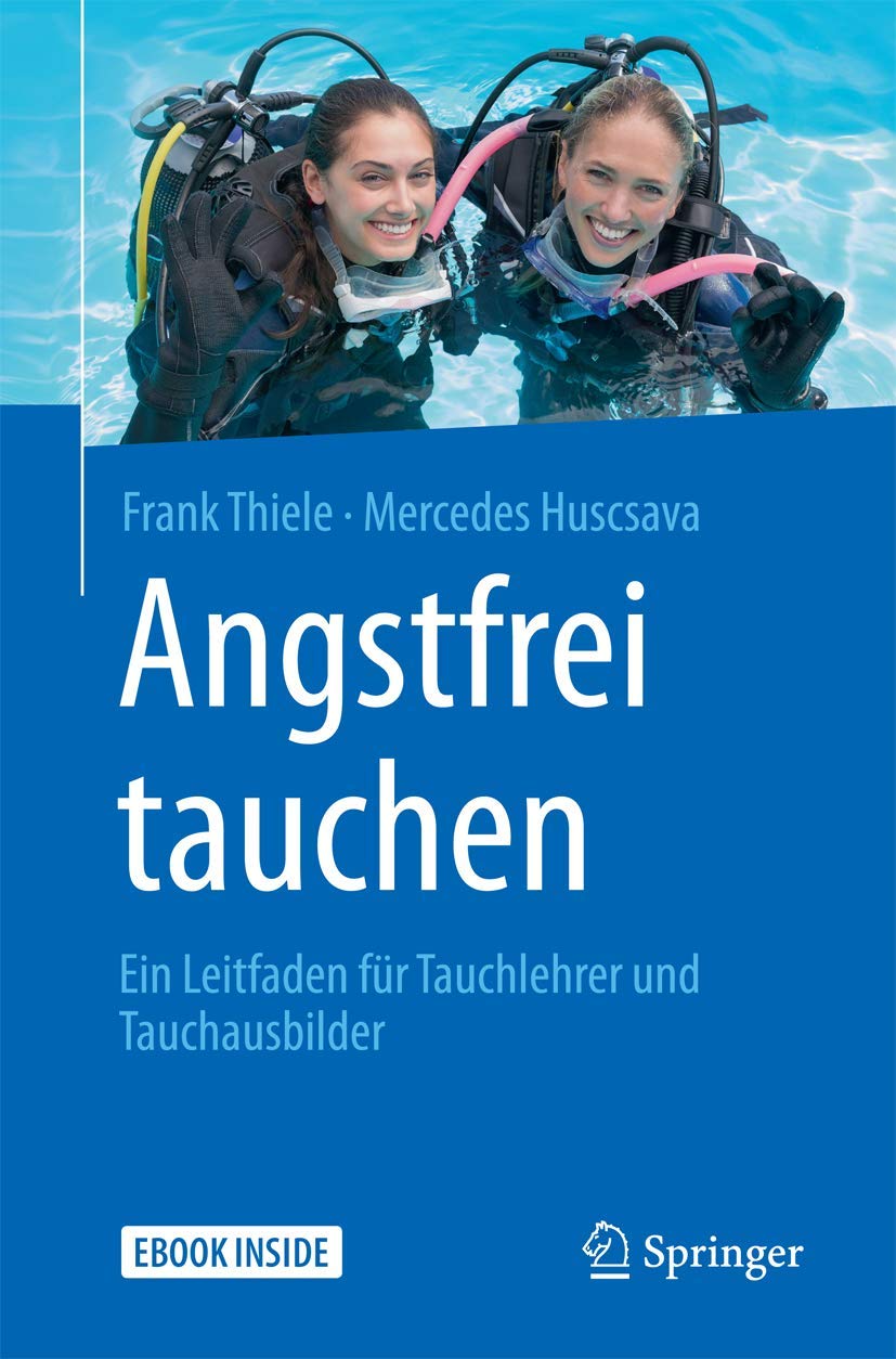 Angstfrei Tauchen: Ein Leitfaden Für Tauchlehrer Und Tauchausbilder
