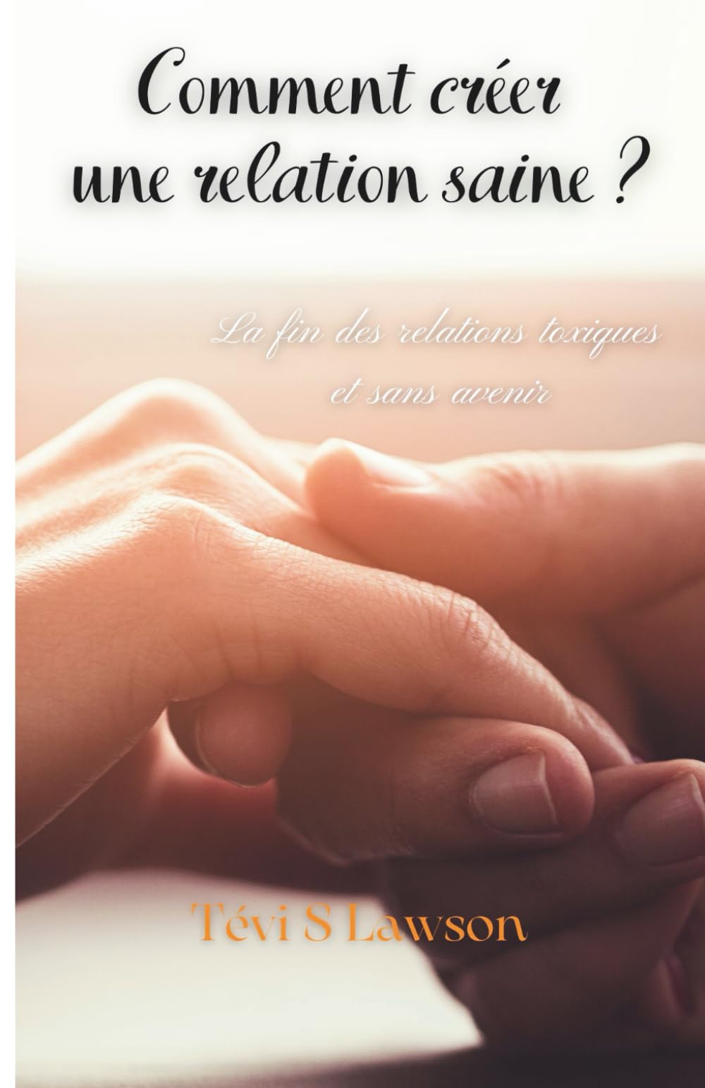 Comment créer une relation saine ?