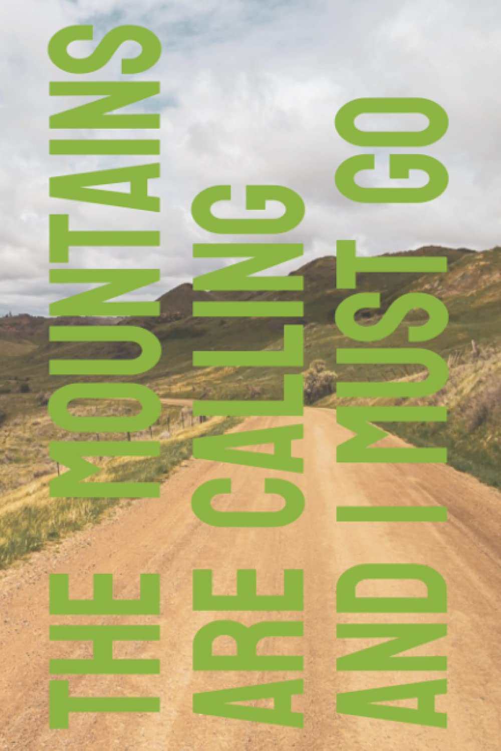 The Mountains Are Calling: A Hiking Journal