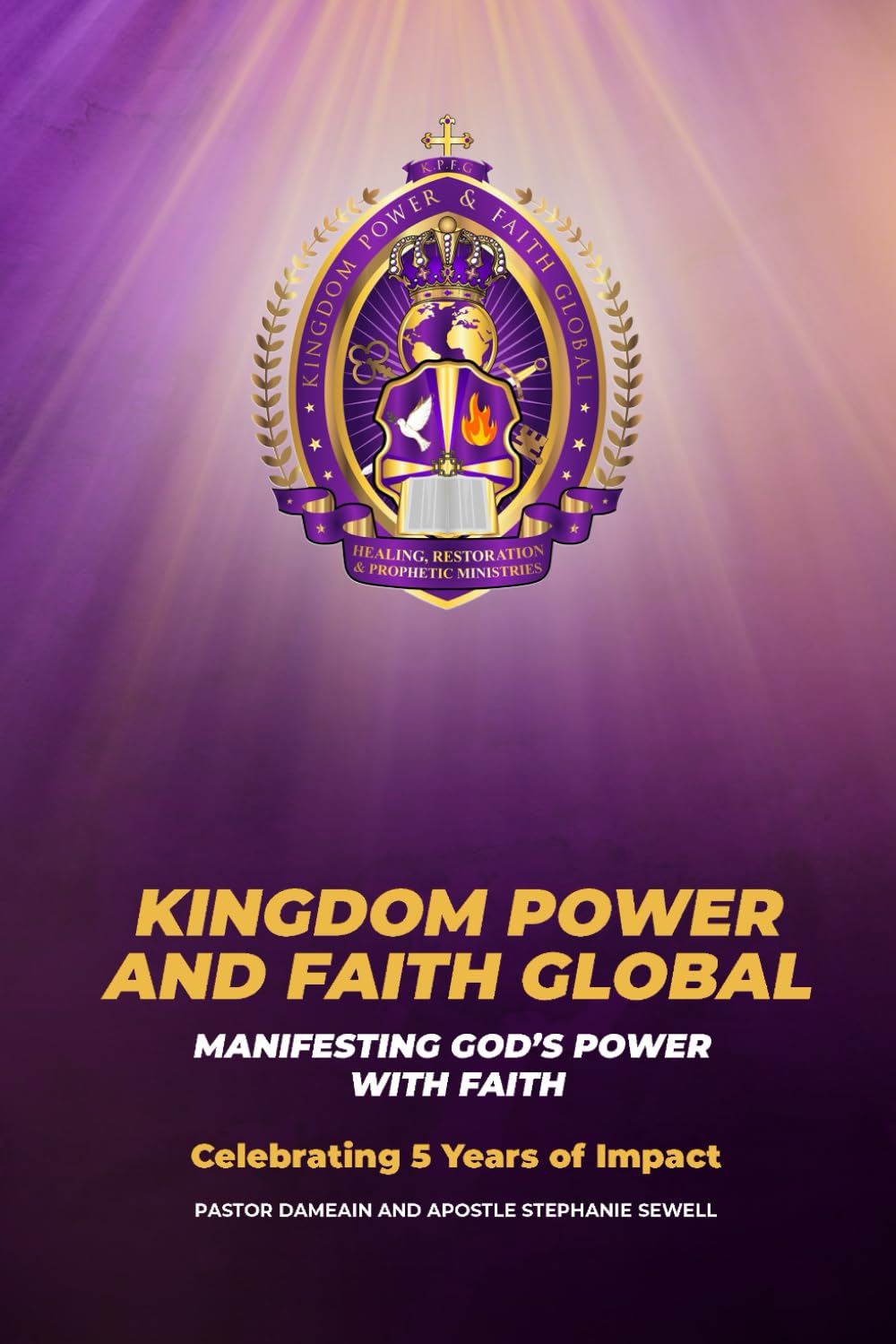Kingdom Power & Faith Global: Manifesting God's Power with Faith