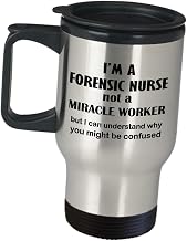 Gifts For Forensic Nurse Travel Mug - I Am Not A Miracle Worker - Coffee Tumbler Funny Cute Gag ADN Associate Degree in Nursing Healthcare Provider BSN MSN RN Appreciation Idea
