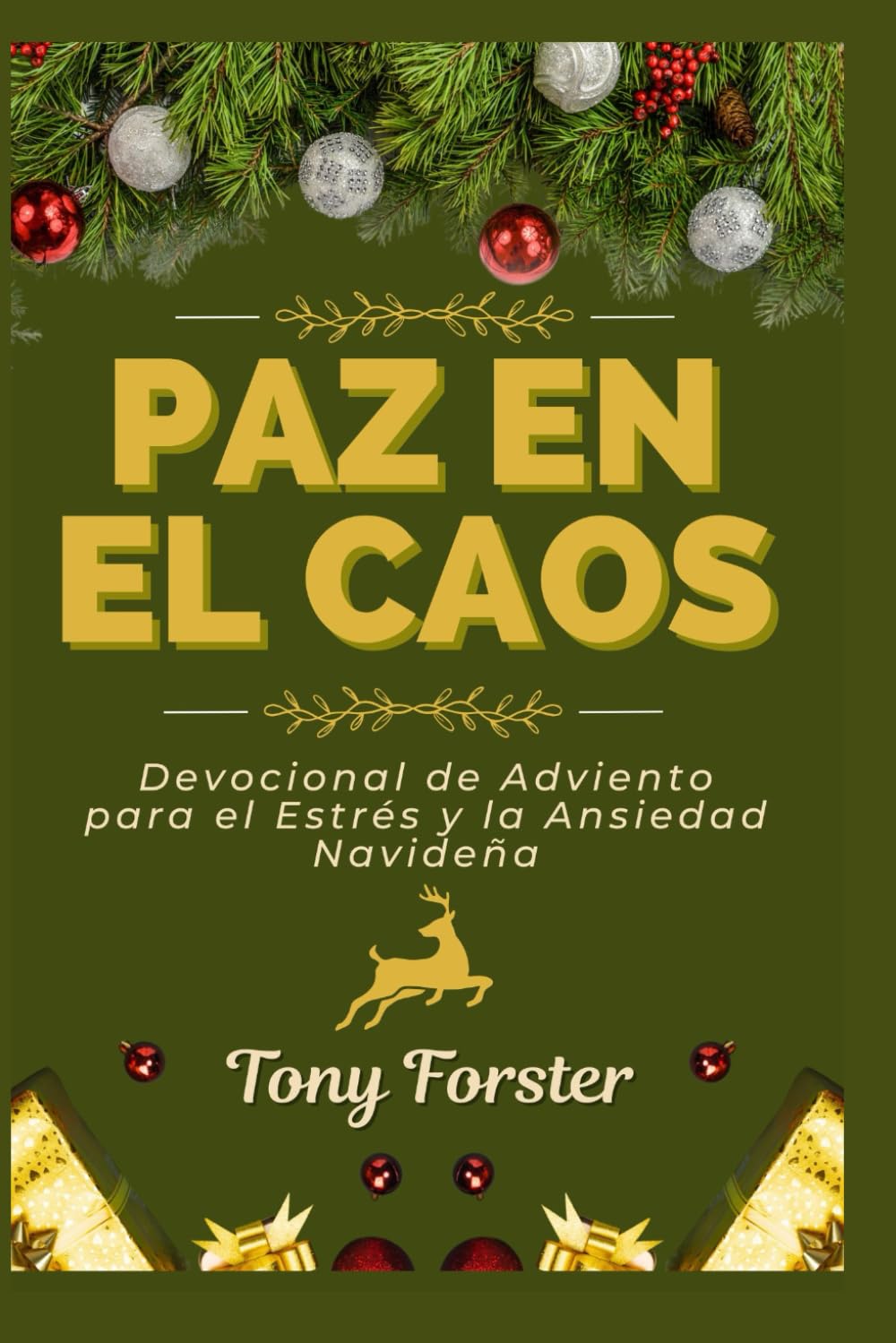PAZ EN EL CAOS: Devocional de Adviento para el Estrés y la Ansiedad Navideña