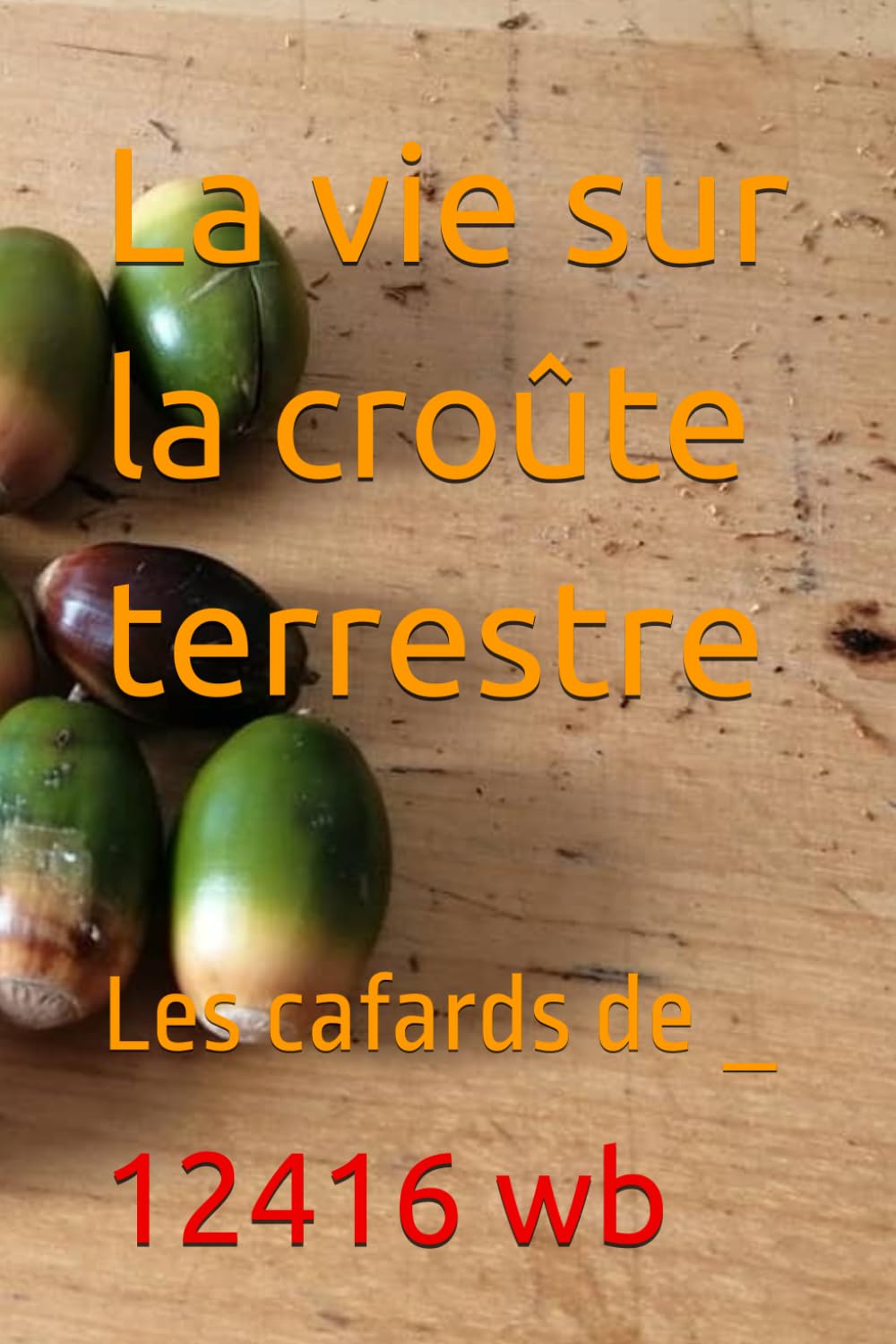 La vie sur la croûte terrestre: Les cafards de _