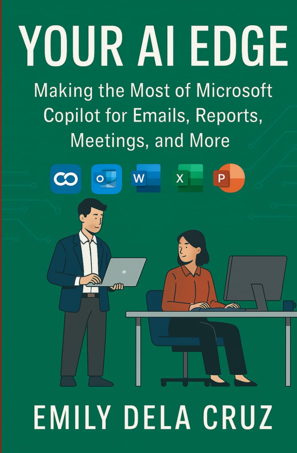 Your AI Edge At Work: Making the Most of Microsoft Copilot for Emails, Reports, Meetings, and More