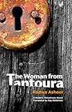 The Woman from Tantoura: A novel from Palestine (Hoopoe Fiction)