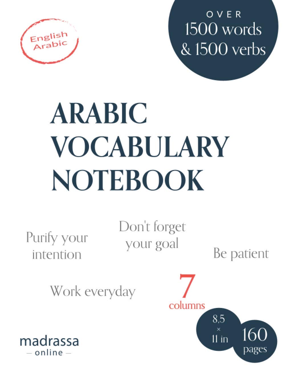 Arabic Vocabulary Notebook: 7 Columns to Memorize and Revise Over 3000 Words and Verbs, Learn Arabic Language Easier, Bilingual English/Arabic, Ruled Book, White. (Arabic Learning Books)