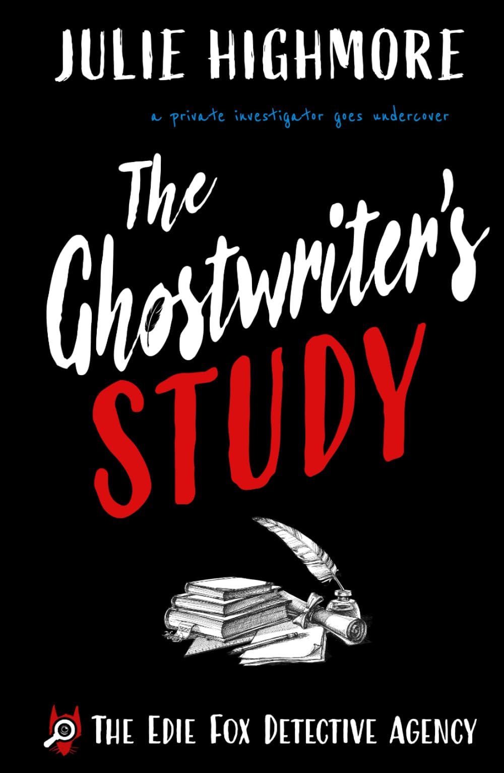 The Ghostwriter's Study: a private investigator goes undercover (The Edie Fox Detective Agency)