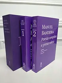Poesia Completa e Prosa Seleta. Manuel Bandeira
