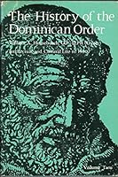 The History of the Dominican Order: Volume 1: Origins and Growth to 1500 0818902663 Book Cover