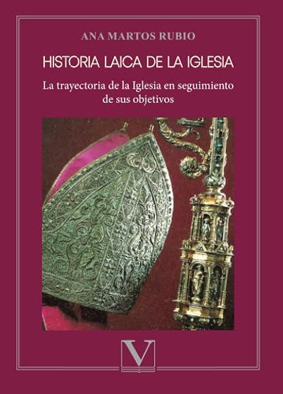 Historia laica de la Iglesia: La trayectoria de la Iglesia en seguimiento de sus objetivos