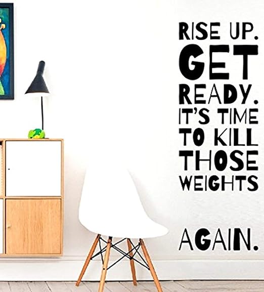 Amazon Com Rise Up Get Ready It S Time To Kill Those Weights Again Fitness Wall Stikers Inspirational Quote Motivation Decal Wall Quote Decal Stickers Wall Art Adventure Family Fun Quote Love Home Amazon Com Rise Up Get Ready It S Time To Kill Those Weights Again Fitness Wall Stikers Inspirational Quote Motivation Decal Wall Quote Decal Stickers Wall Art Adventure Family Fun Quote Love Home