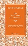  Die Vernunft des Herzens: Mit einem Nachwort von Fritz Paepcke