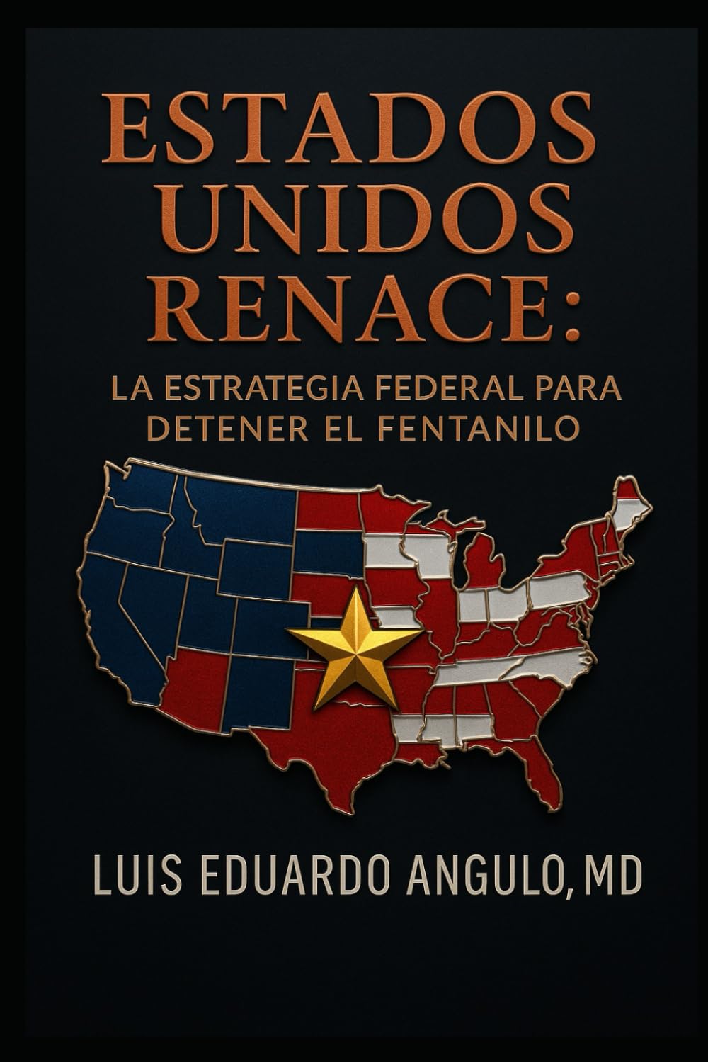 ESTADOS UNIDOS RENACE: La estrategia federal para detener el fentanilo