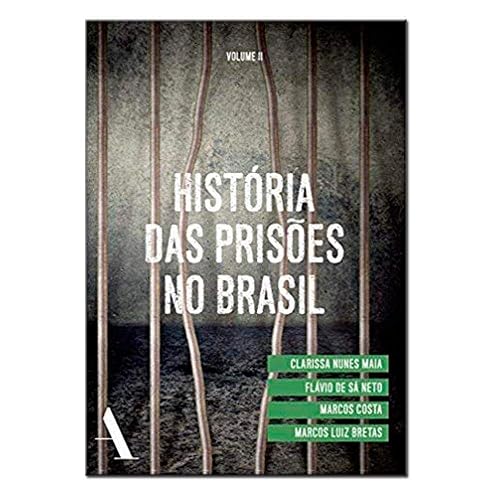 História das prisões no Brasil II