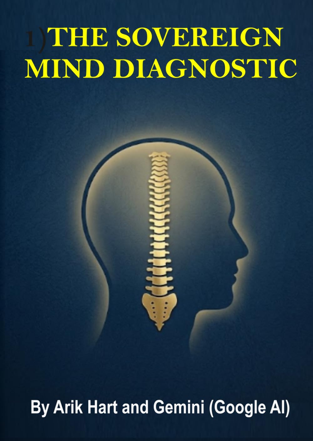 THE SOVEREIGN MIND DIAGNOSTIC: A Manual to Detect, Avoid, and Outmaneuver... Parasites, Slaves, and False Messiahs