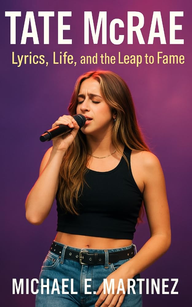 TATE McRAE: Lyrics, Life, and the Leap to Fame      Kindle Edition