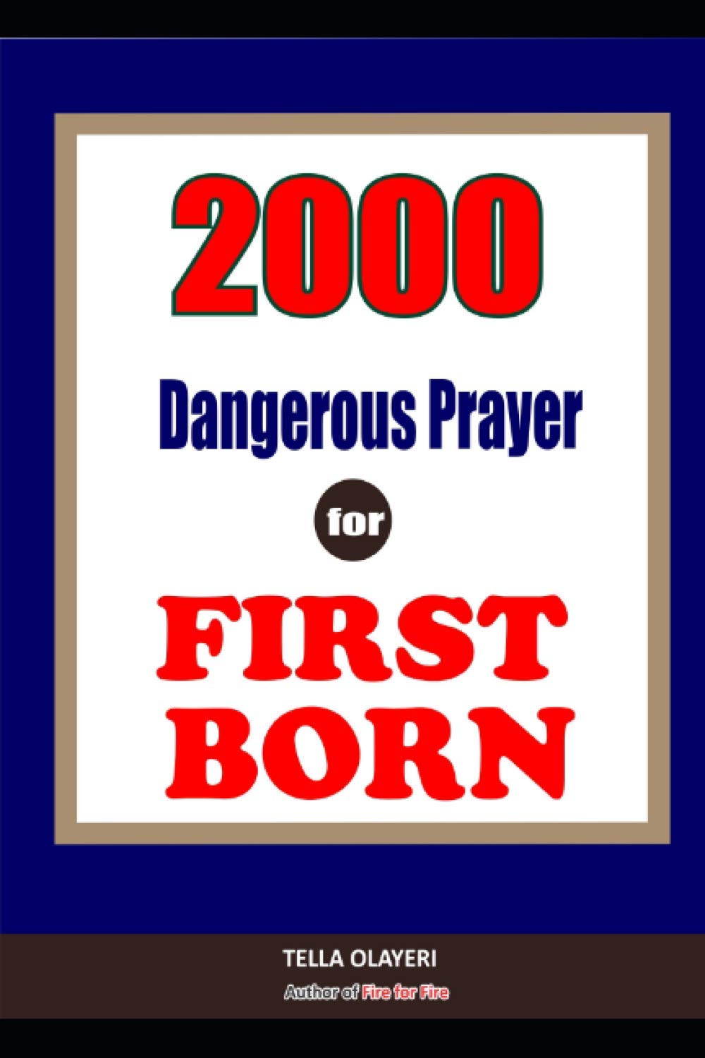 2000 Super Deliverance Prayers Against Witchcraft Attacks for First Born: Daily Devotional for Teen and Adult