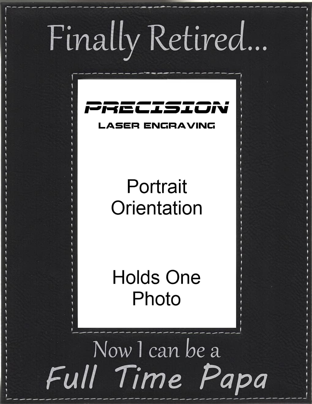 Grandpa Gifts Finally Retired Now I Can Be a Full Time Papa Engraved Leatherette Picture Frame Fathers Day