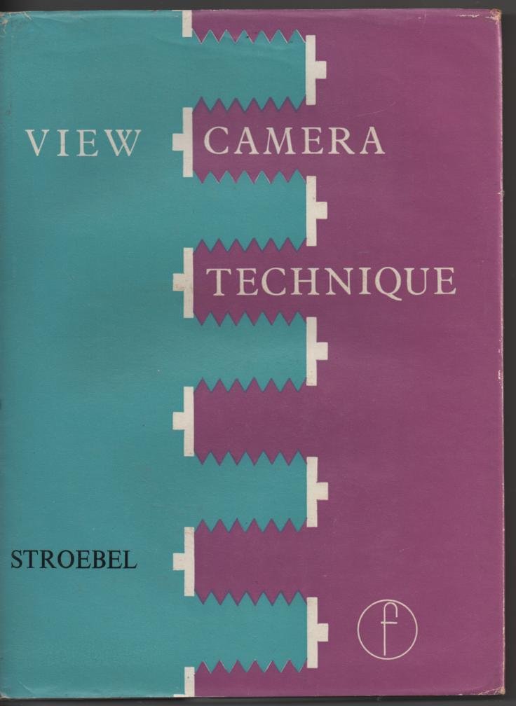 View Camera Technique 9780240517117 Stroebel, Leslie D