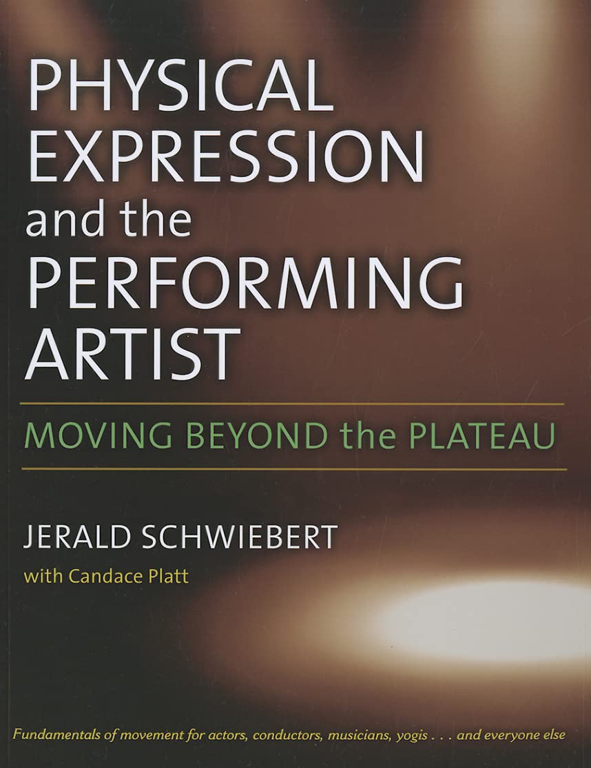 Physical Expression and the Performing Artist: Moving Beyond the Plateau