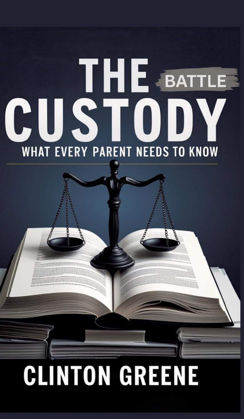 The Custody Battle: What Every Parent Should Know