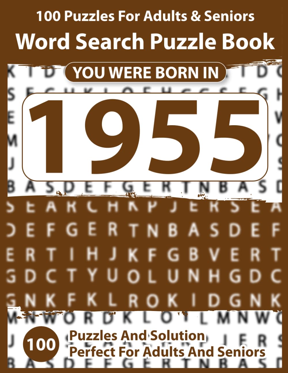 Word Search Puzzle Book: Born In 1955: Easy and Medium Word Search Puzzle Book for Adults – Fun Daily Brain Exercise with Solutions