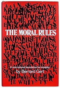 Hardcover The Moral Rules, A New Rational Foundation for Morality Book