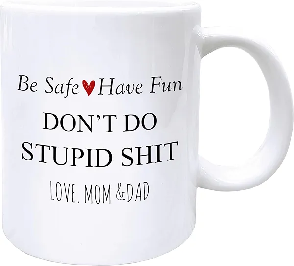 Foyoulame Funny Coffee Mugs, Graduation Gifts for Son Daughter from Mom and Dad, Funny Tea Cup Gift for College Women Men, Be Safe and Have Fun Ceramic Coffee Tea Mug 11oz