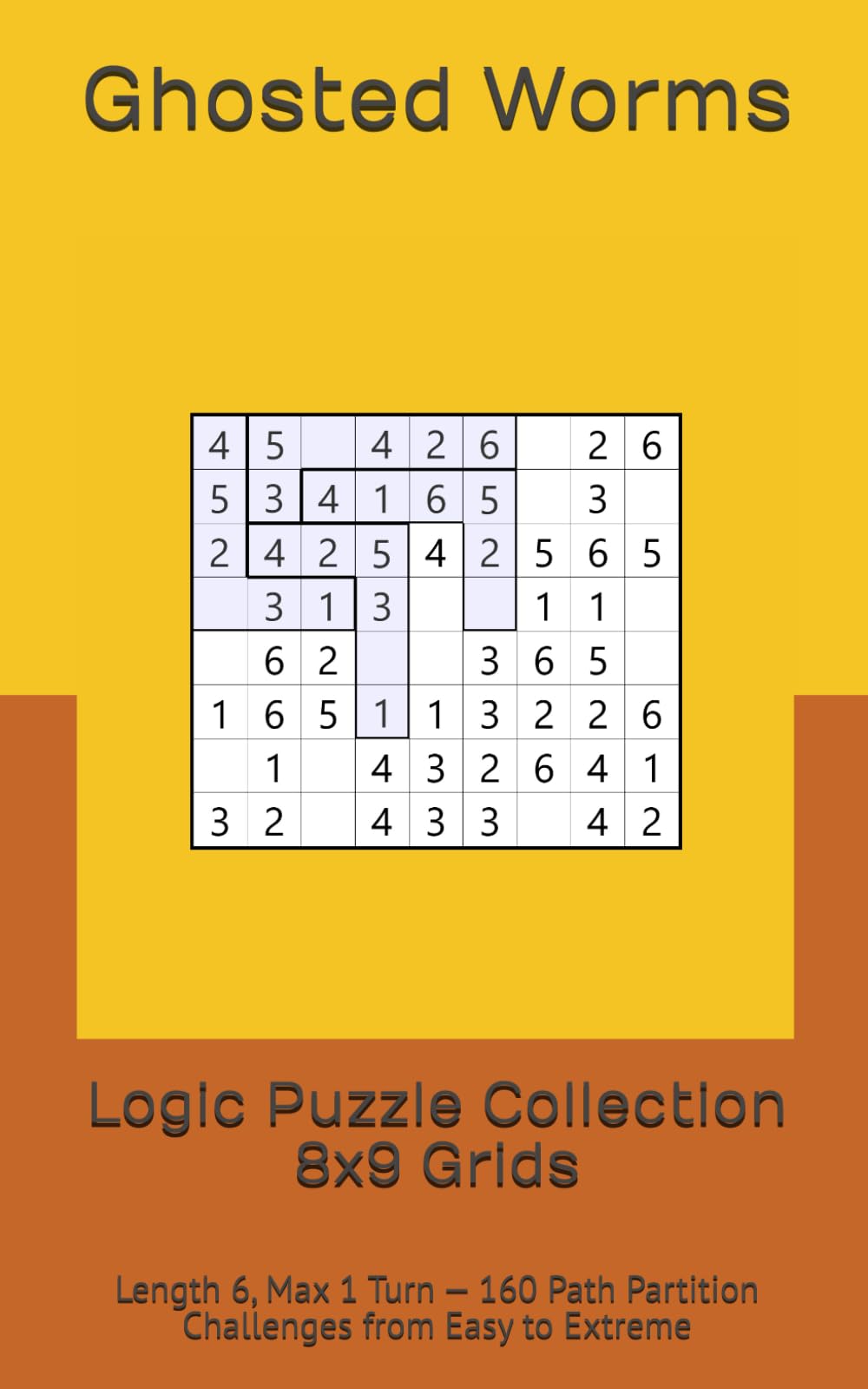 Ghosted Worms: 8x9 Logic Puzzles: Length 6, Max 1 Turn — 160 Path Partition Challenges from Easy to Extreme