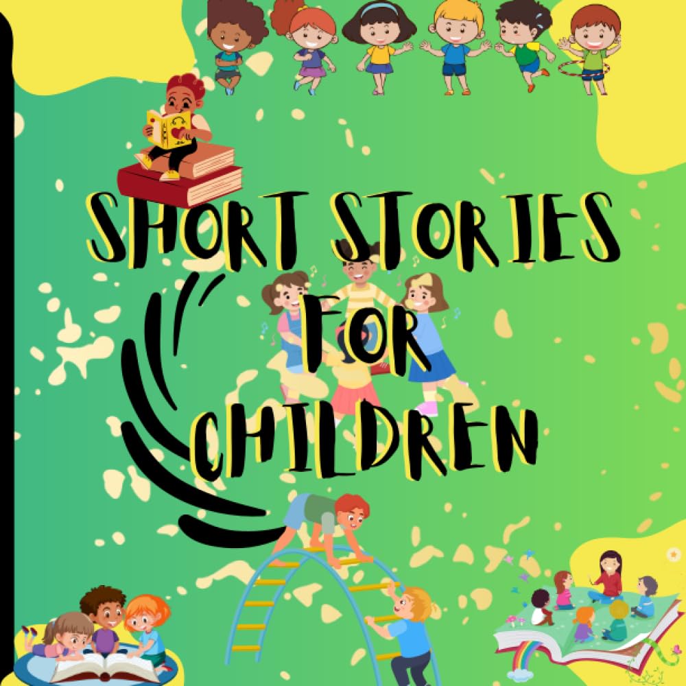 Short Stories for Children: A 4-in-1 Story book, filled with adventures for Children ages 4 to 11