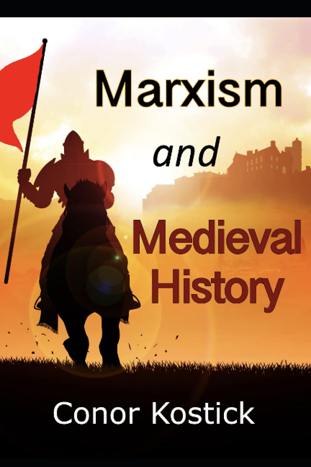 Marxism and Medieval History: essays on the crusades and medieval society