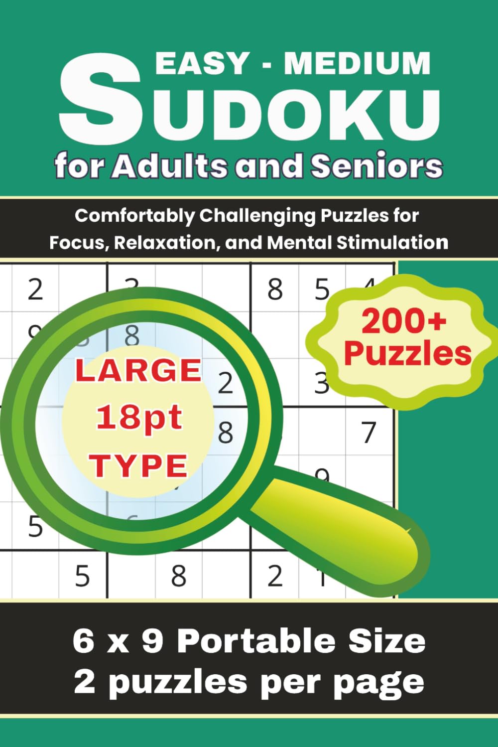 Easy to Medium Sudoku for Adults and Seniors:: Comfortably Challenging Puzzles for Focus, Relaxation, and Mental Stimulation