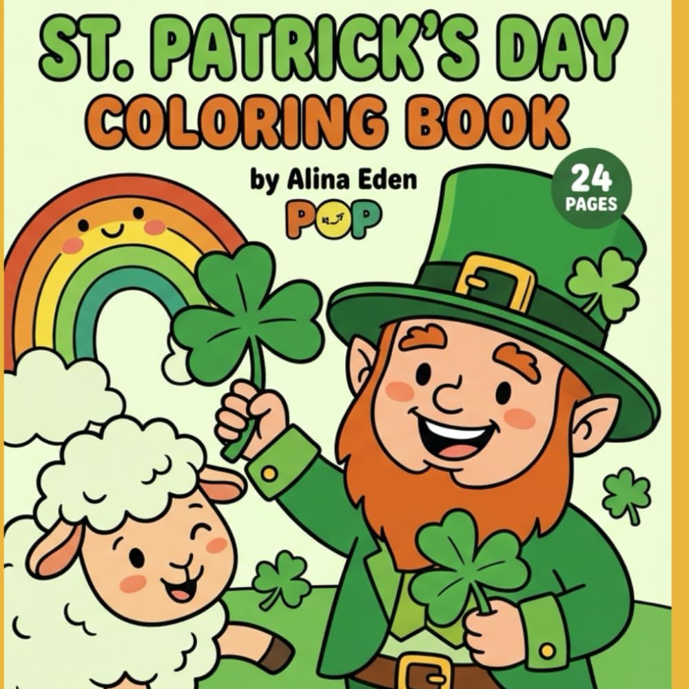 St. Patrick's Day Bold and Easy Coloring Book: 24 Cozy and Simple Designs for Adults and Kids, Large Print Lucky Shamrocks, Leprechauns, and Rainbows for Stress Relief