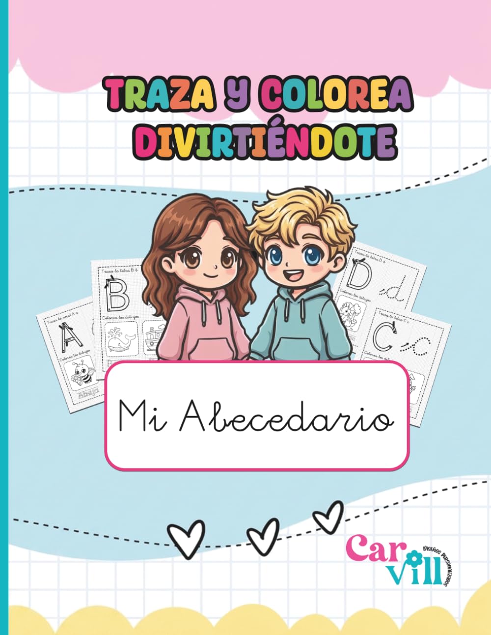 TRAZA Y COLOREA DIVIERTIÉNDOTE: Cuaderno de actividades de trazos y colorear de la A a la Z para niños de 3 a 6 años: Mi Abecedario - Libro práctico ... la motricidad fina (Aprendiendo Jugando)