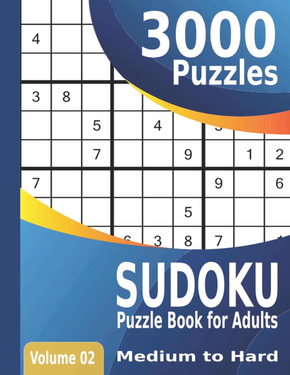 Sudoku Puzzle Book for Adults 3000: Puzzles Medium to Hard Sudoku Puzzles | Volume 02