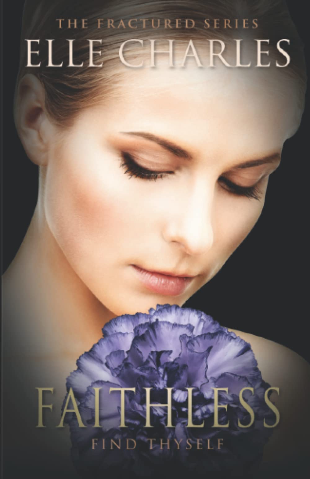 Faithless: 4 (The Fractured Series)