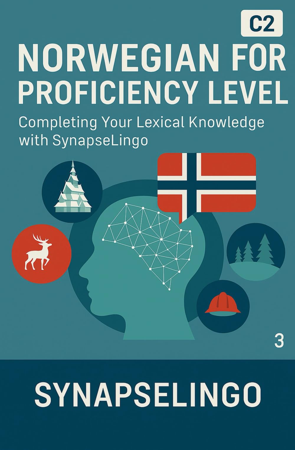 Norwegian for Proficiency Level: Completing Your Lexical Knowledge with SynapseLingo (Learn Norwegian)