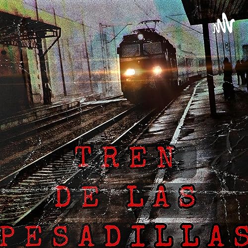Couverture de Tren De Las Pesadillas